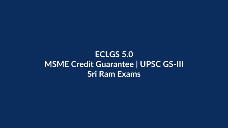 ECLGS 5.0 MSME credit guarantee UPSC GS-III featured image