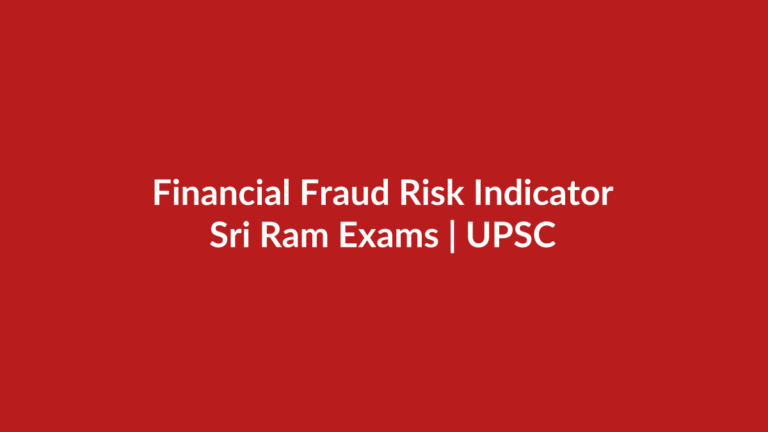Financial Fraud Risk Indicator cyber fraud prevention UPSC current affairs Sri Ram Exams