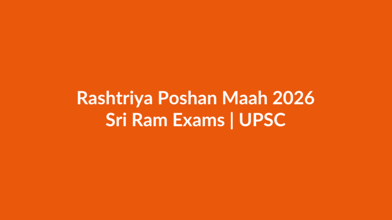 Rashtriya Poshan Maah 2026 Anganwadi nutrition UPSC current affairs Sri Ram Exams